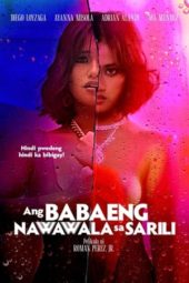 Film Semi Filipina Sub indo Ang Babaeng Nawawala Sa Sarili (2022)